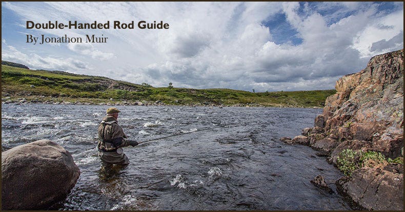 Which Double Handed Fly Fishing Rod?